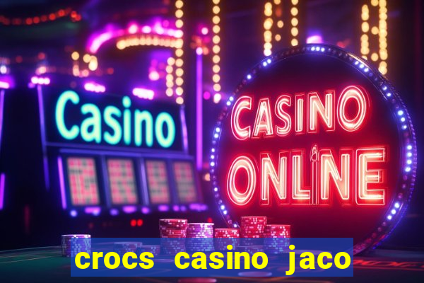 crocs casino jaco costa rica