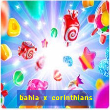 bahia x corinthians onde assistir