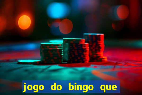 jogo do bingo que ganha dinheiro