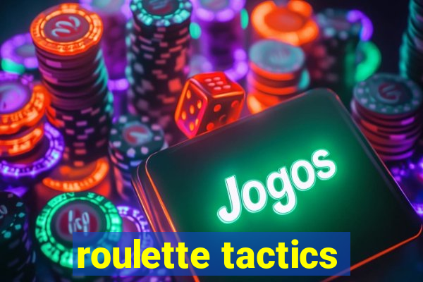 roulette tactics