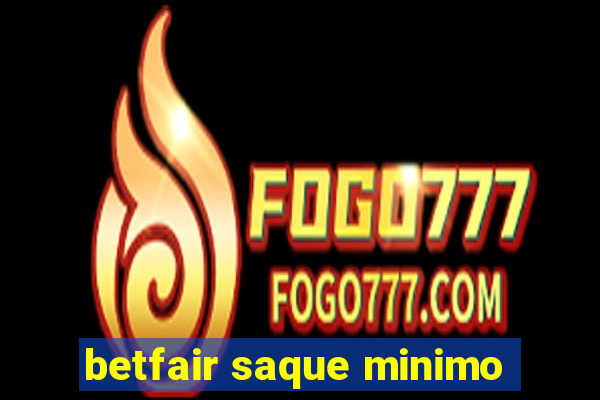 betfair saque minimo