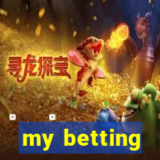 my betting