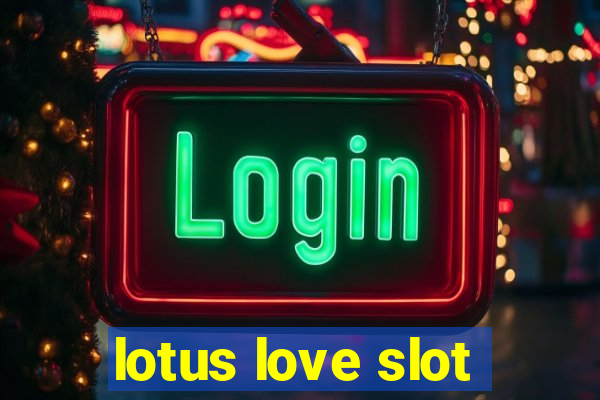 lotus love slot