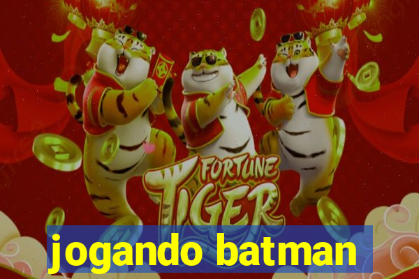 jogando batman