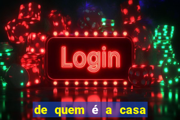 de quem é a casa de aposta vai de bet