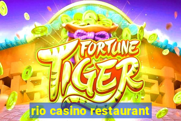 rio casino restaurant