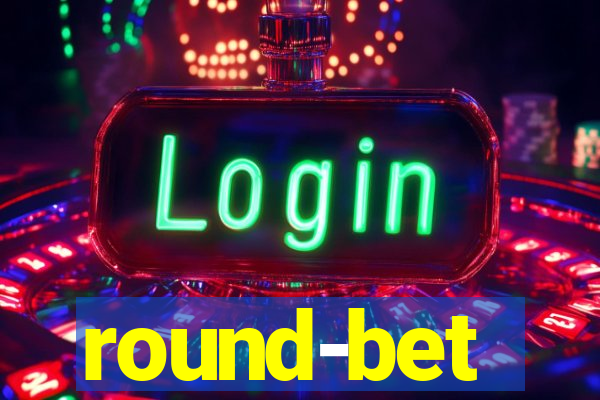 round-bet