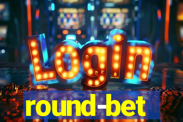 round-bet