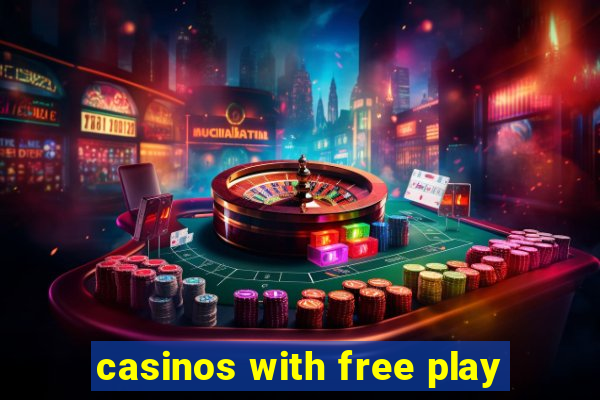 casinos with free play