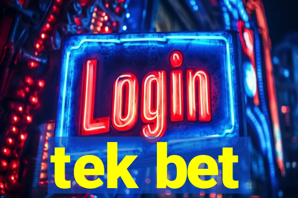 tek bet