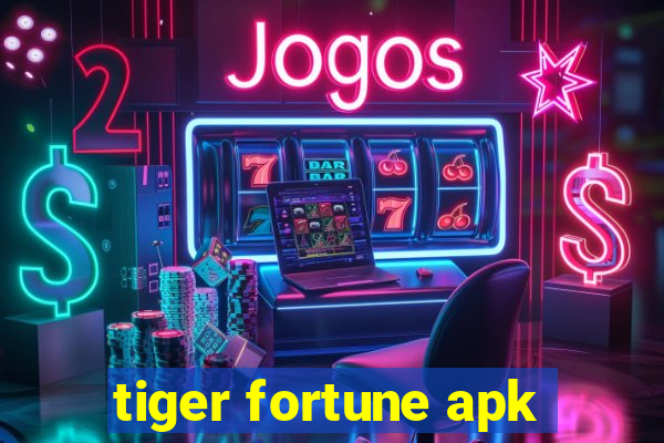 tiger fortune apk