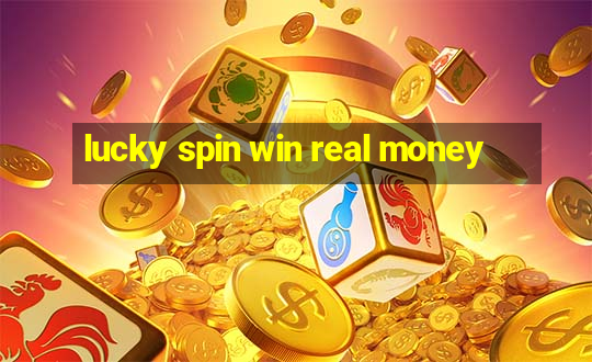 lucky spin win real money