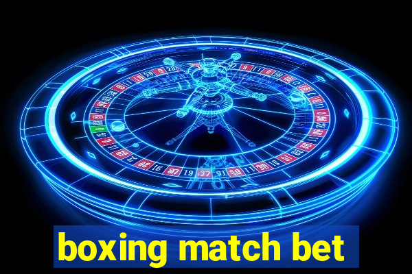 boxing match bet