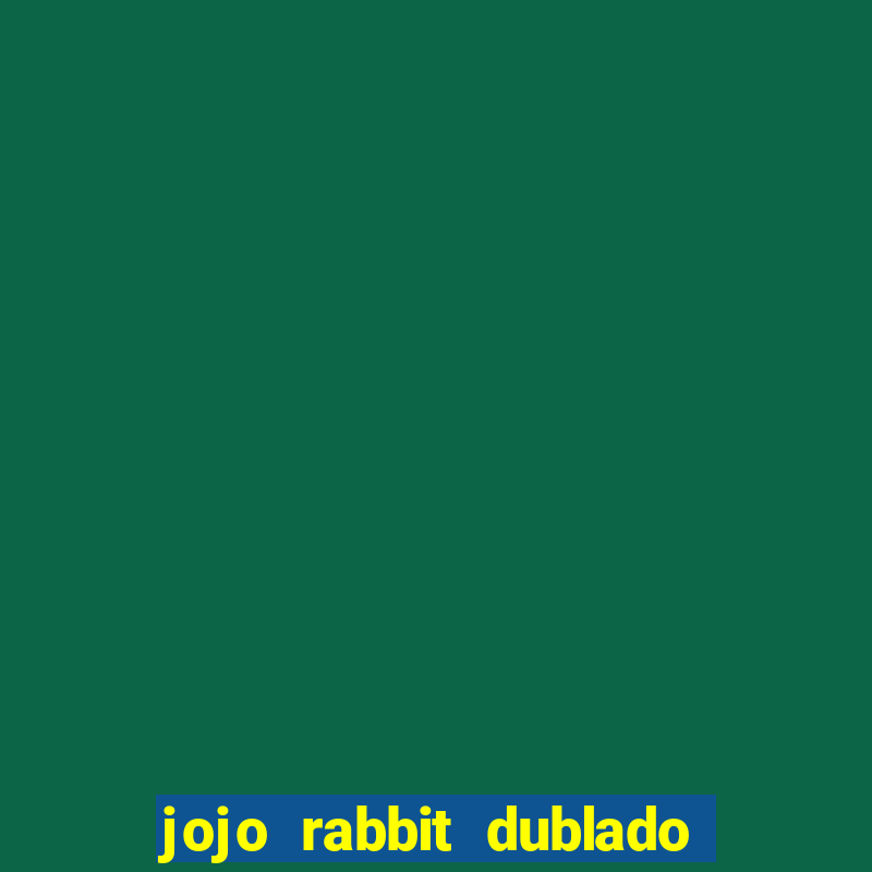 jojo rabbit dublado google drive