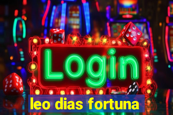 leo dias fortuna