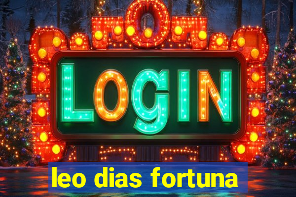 leo dias fortuna