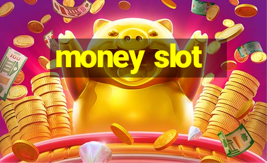 money slot