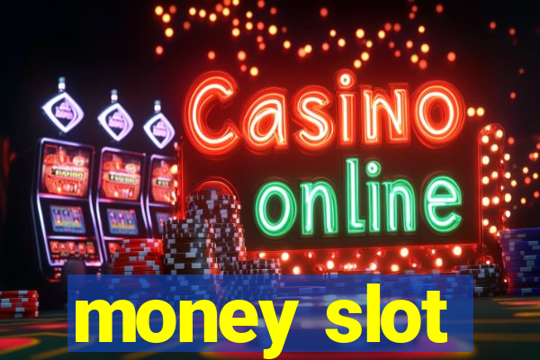 money slot