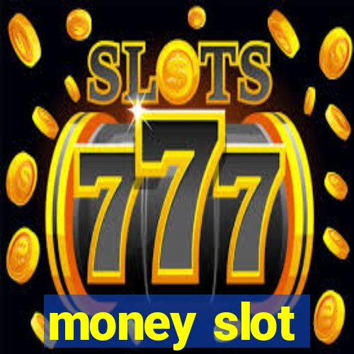 money slot