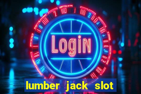 lumber jack slot free play