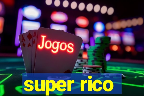 super rico