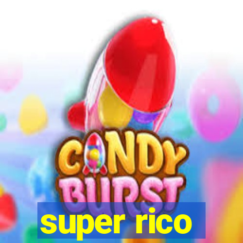 super rico