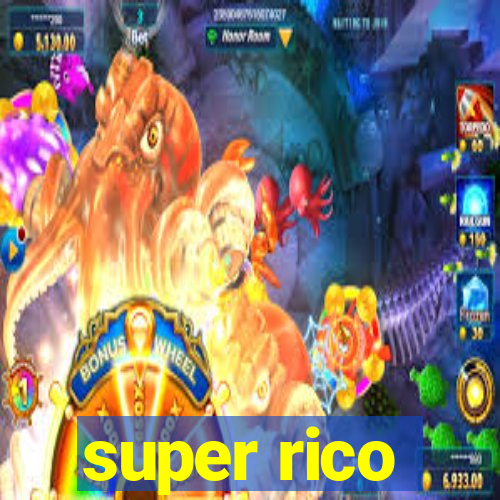 super rico