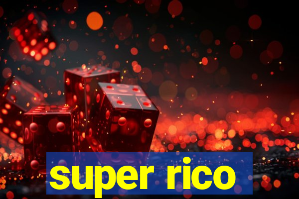 super rico