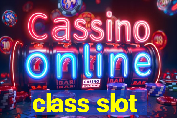 class slot