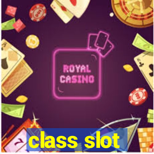 class slot