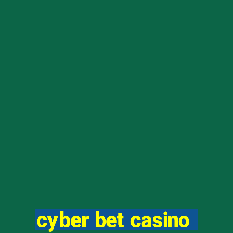 cyber bet casino