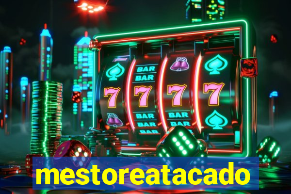 mestoreatacado