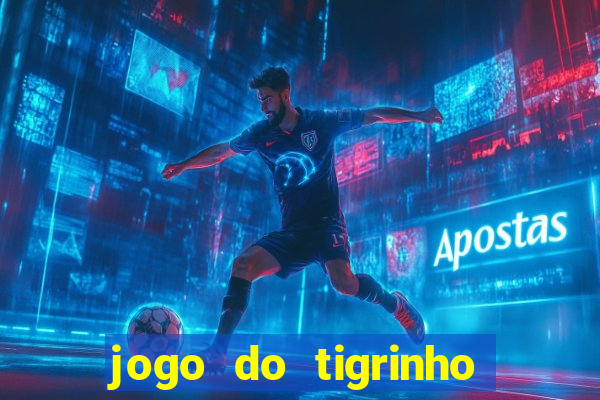 jogo do tigrinho bet 365