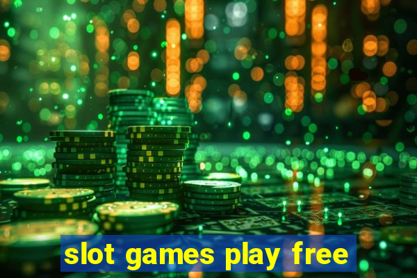 slot games play free