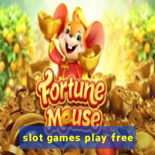 slot games play free