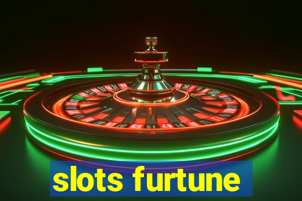 slots furtune