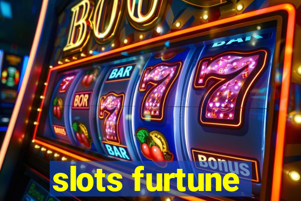 slots furtune