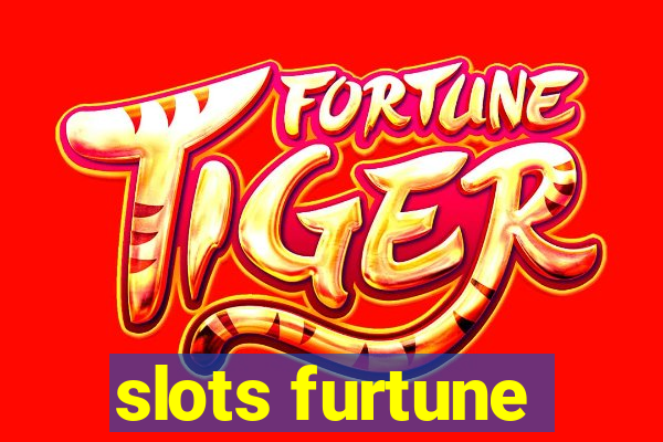 slots furtune