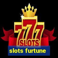 slots furtune