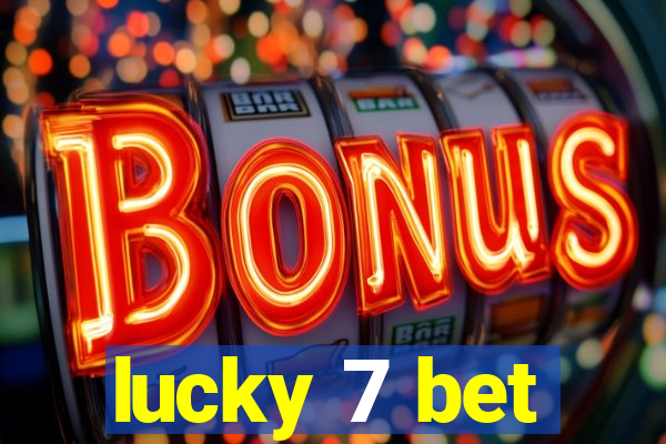 lucky 7 bet