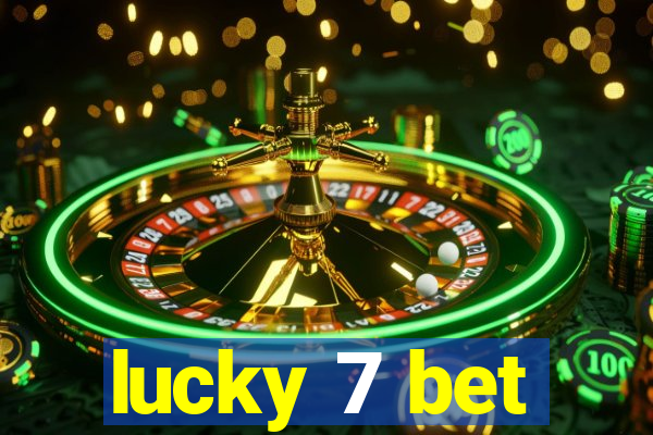 lucky 7 bet