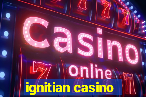 ignitian casino