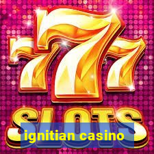 ignitian casino