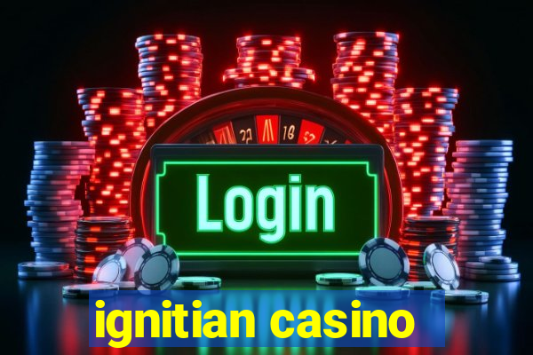 ignitian casino