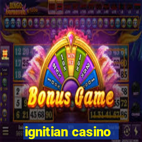 ignitian casino