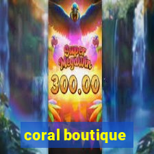 coral boutique