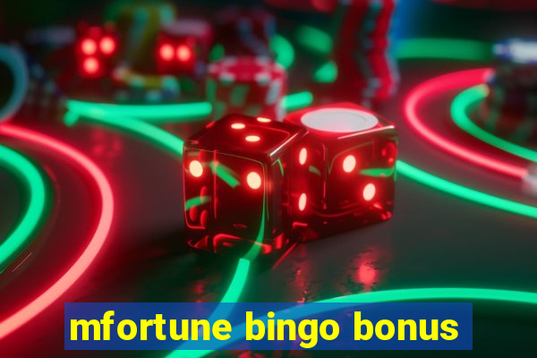 mfortune bingo bonus