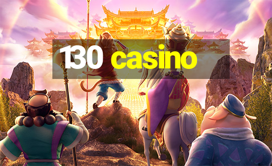 130 casino