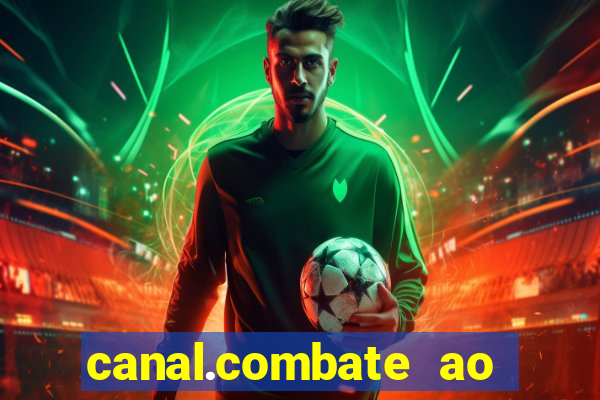 canal.combate ao vivo multicanais