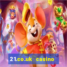 21.co.uk casino bonus code